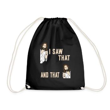 I saw that and that Jesus Christ Church Christians - Drawstring Bag - black - Front