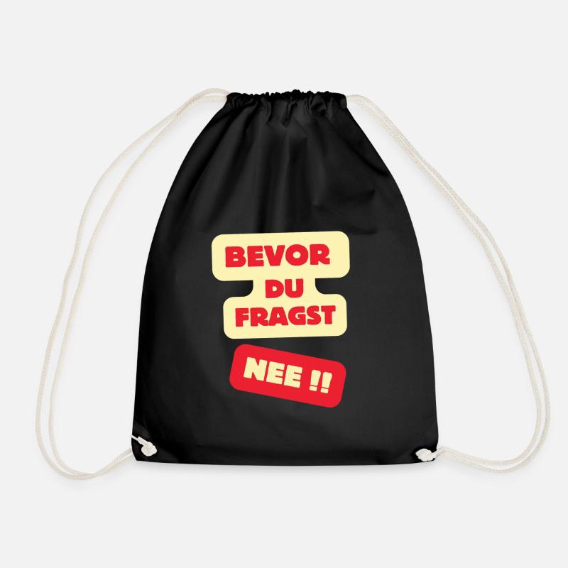 Bevor Du Fragst Nee Design - Turnbeutel - Schwarz