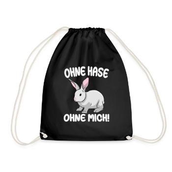 Ohne Hase ohne mich! Kaninchen Hase Zwergkaninchen - Turnbeutel - Schwarz - Vorne