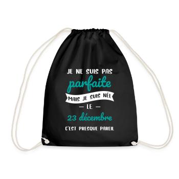 Anniversaire - Pas parfaite mais née 23 Décembre - Sac de sport léger - noir - Devant