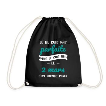 Anniversaire - Pas parfaite mais née le 2 Mars - Sac de sport léger - noir - Devant