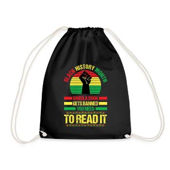 Black history month, when a book gets banned you n - Drawstring Bag - black - Front