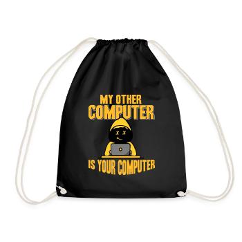 Hacker - My other computer is yours - Drawstring Bag - black - Front