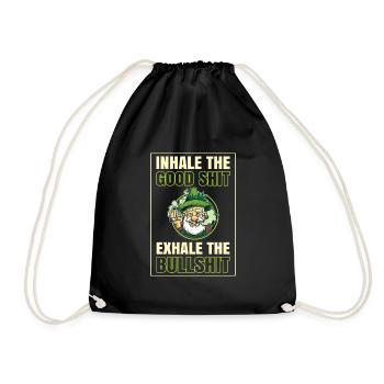 Inhale The Good Shit Exhale The Bullshit 420 Weed - Turnbeutel - Schwarz - Vorne