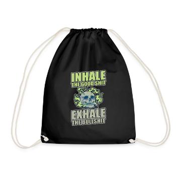 Inhale The Good Shit Exhale The Bullshit 420 Weed - Turnbeutel - Schwarz - Vorne