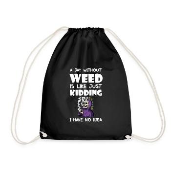 A Day Without Weed Is Like Cannabis Weed Smoking - Drawstring Bag - black - Front