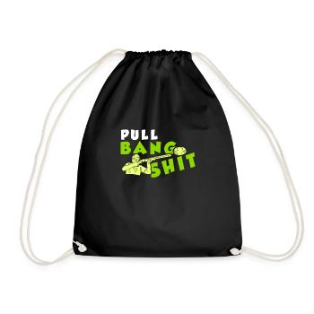 Pull Bang Shit Skeet Shooting Shooter - Turnbeutel - Schwarz - Vorne