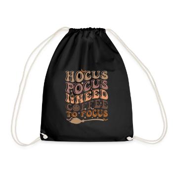 Hocus Pocus i need coffee to Focus Kaffee Spruch - Turnbeutel - Schwarz - Vorne