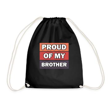 Proud of my brother family siblings - Drawstring Bag - black - Front