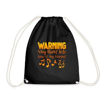 Warning May Burst Into Song At Any Moment 2 - Drawstring Bag - black - Front