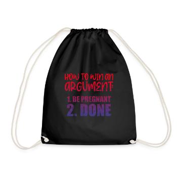 How To Win An Argument, Be Pregnant, Done 3 - Turnbeutel - Schwarz - Vorne