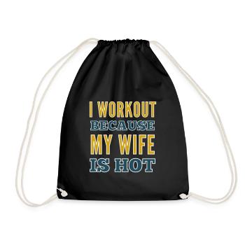 Ich trainiere, weil meine Frau heiß ist Bodybuilding-Fitnessstudio - Turnbeutel - Schwarz - Vorne