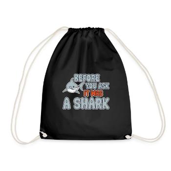 Before You Ask It Was A Shark 3 - Turnbeutel - Schwarz - Vorne