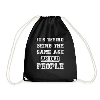 It's Weird Being The Same Age As Old People Retro - Drawstring Bag - black - Front