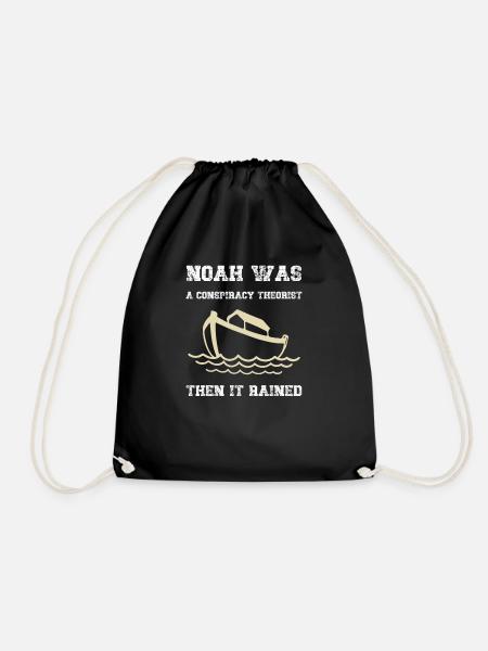 Noah Was A Conspiracy Theorist Then It Rained - Drawstring Bag - black