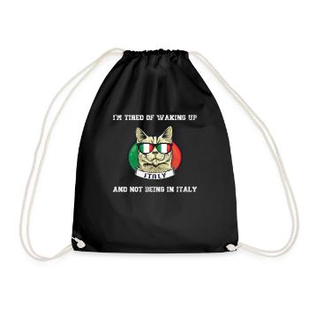 I'm Tired of Waking Up and Not Being in Italy - Drawstring Bag - black - Front