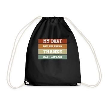 My Boat Does Not Run On Thanks Boat Captain - Drawstring Bag - black - Front