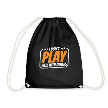 I Don't Play Well With Others 18 - Turnbeutel - Schwarz - Vorne