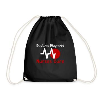 Doctors Diagnose Nurses Cure 2 - Drawstring Bag - black - Front