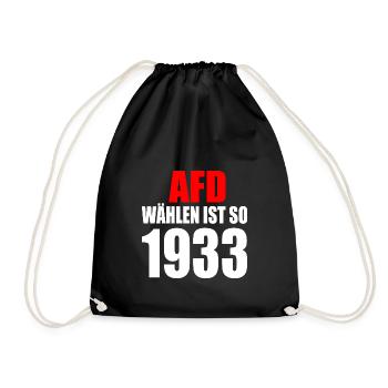 Afd wählen ist so 1933 - Turnbeutel - Schwarz - Vorne