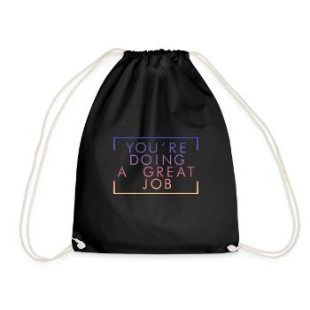 You're Doing A Great Job 2 - Drawstring Bag - black - Front