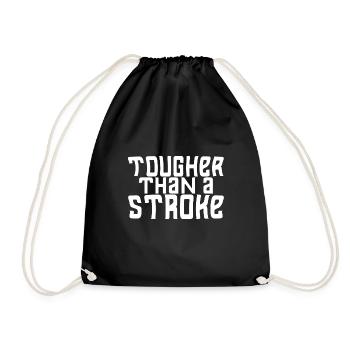 Tougher Than A Stroke - Drawstring Bag - black - Front