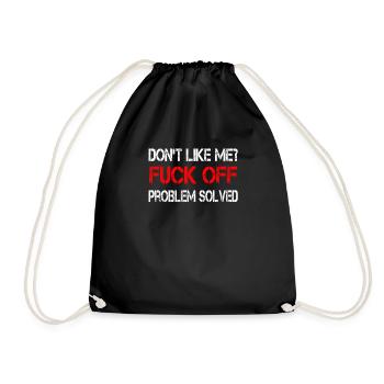 Dont Like Me Fuck Off - Drawstring Bag - black - Front
