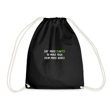 Eat Plants Do Yoga Read More Books - Drawstring Bag - black - Front