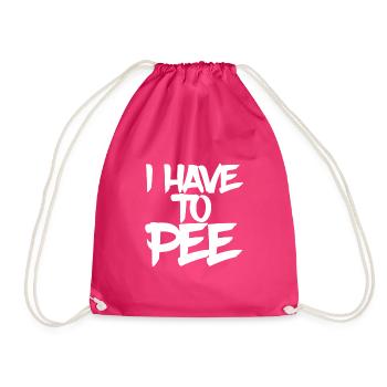 I Have To Pee 15 - Turnbeutel - Fuchsia - Vorne