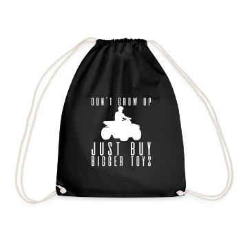 Don't Grow Up, Just Buy Bigger Toys 4 - Turnbeutel - Schwarz - Vorne