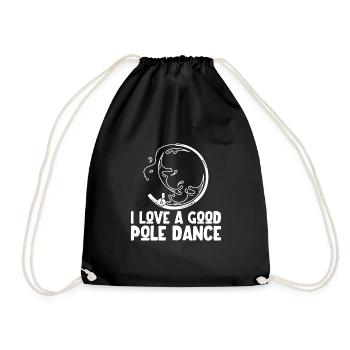 I Love A Good Pole Dance - Drawstring Bag - black - Front