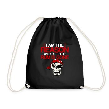 I Am The Reason Why All The Rum Is Gone 2 - Turnbeutel - Schwarz - Vorne