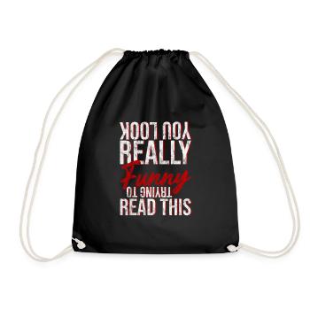 You look really funny trying to read this 3 - Drawstring Bag - black - Front