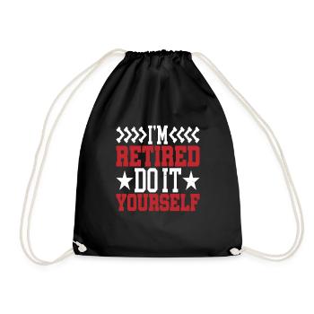 I'm retired, do it yourself 7 - Drawstring Bag - black - Front