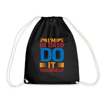 I'm retired, do it yourself 9 - Drawstring Bag - black - Front