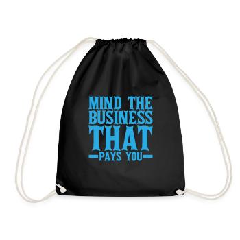 Mind The Business That Pays You 19 - Drawstring Bag - black - Front