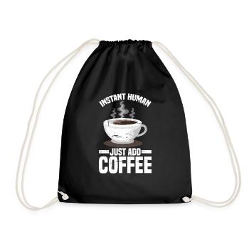 Instant Human, Just Add Coffee - Turnbeutel - Schwarz - Vorne