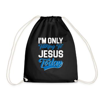 I'm Only Talking To Jesus Today 3 - Turnbeutel - Schwarz - Vorne