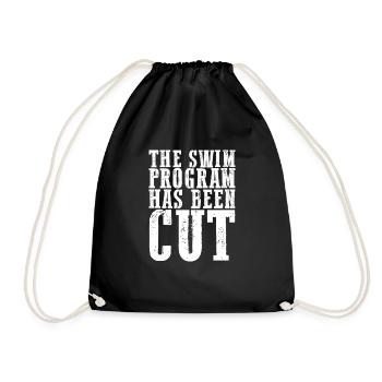 The Swim Program Has Been Cut 4 - Turnbeutel - Schwarz - Vorne