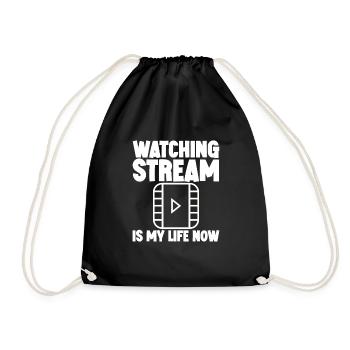 Watching Stream Is My Life Now 3 - Turnbeutel - Schwarz - Vorne