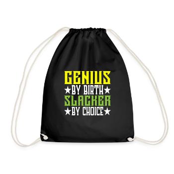 Genius By Birth Slacker By Choice 5 - Turnbeutel - Schwarz - Vorne