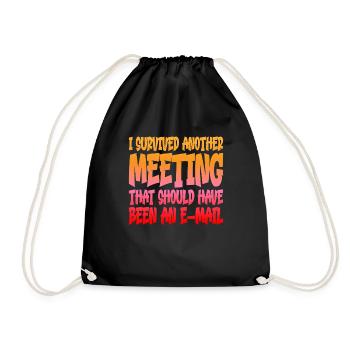 I Survived Another Meeting 14 - Turnbeutel - Schwarz - Vorne