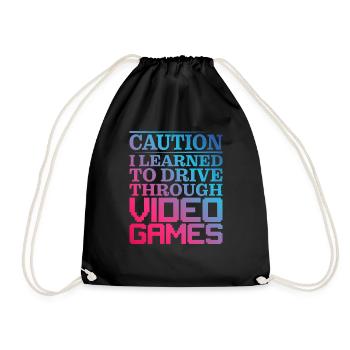 Caution I Learned To Drive Through Video Games - Drawstring Bag - black - Front