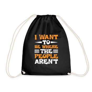 I Want To Be Where The People Aren't - Turnbeutel - Schwarz - Vorne