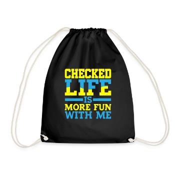 Checked, Life Is More Fun With Me - Turnbeutel - Schwarz - Vorne