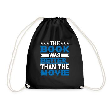 The Book Was Better Than The Movie - Drawstring Bag - black - Front