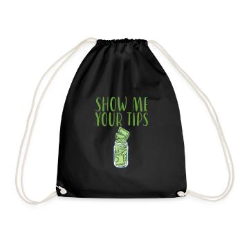 Show Me Your Tips - Drawstring Bag - black - Front