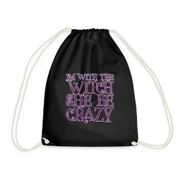 I'm With The Witch, She Be Crazy 3 - Turnbeutel - Schwarz - Vorne