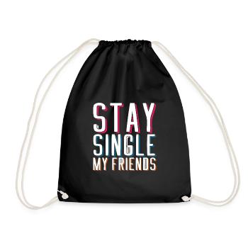 Stay Single My Friends 2 - Turnbeutel - Schwarz - Vorne