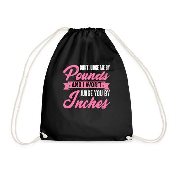 Don't Judge Me By Pounds And I Won't Judge You 3 - Turnbeutel - Schwarz - Vorne